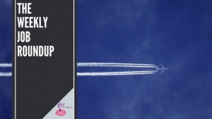 The Weekly Job Round-Up